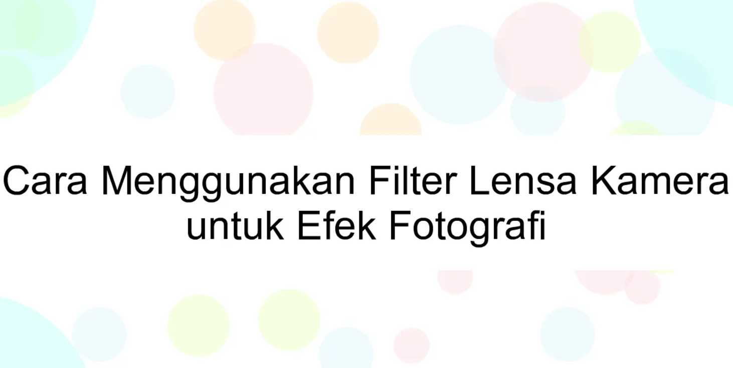 Cara-Menggunakan-Filter